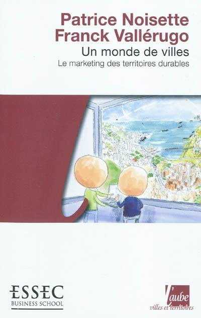 Un monde de villes : le marketing des territoires durables