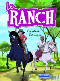 Le ranch. Vol. 2. Enquête en Camargue