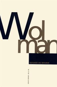 Wolman : défense de mourir