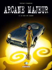 Arcane majeur. Vol. 2. Le roi en jaune