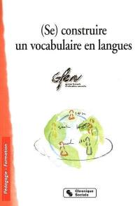 (Se) construire un vocabulaire en langues