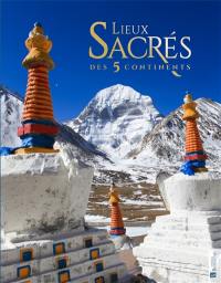 Lieux sacrés des 5 continents