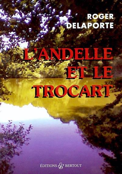 L'andelle et le trocart