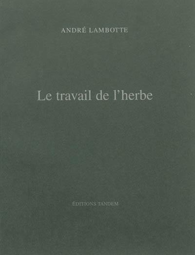 Le travail de l'herbe