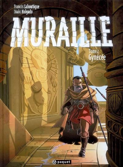 Muraille. Vol. 2. Gynécée