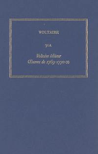 Les oeuvres complètes de Voltaire. Vol. 71A. Voltaire éditeur : oeuvres de 1769-1770 : 1re partie