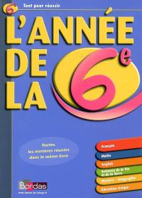 L'année de la 6e : français, maths, anglais, sciences de la vie et de la terre, histoire-géographie, éducation civique