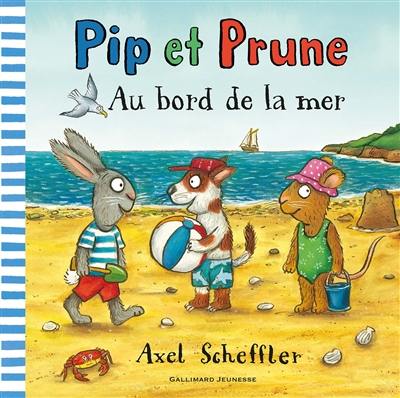 Pip et Prune. Au bord de la mer