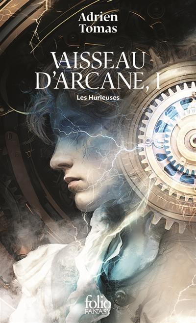 Vaisseau d'arcane. Vol. 1. Les Hurleuses