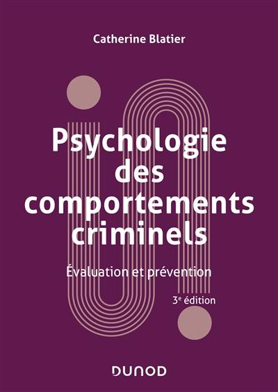 Psychologie des comportements criminels : évaluation et prévention