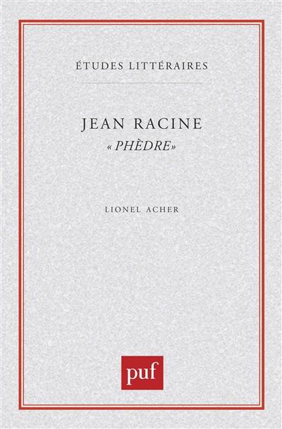 Jean Racine : Phèdre