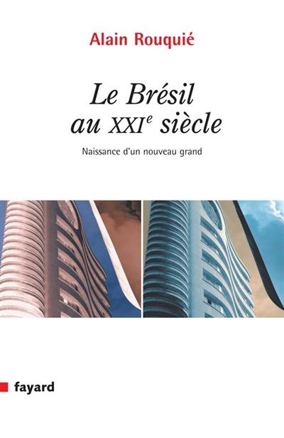 Le Brésil au XXIe siècle : naissance d'un nouveau grand