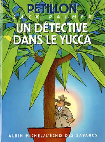 Jack Palmer. Vol. 2. Un détective dans le yucca