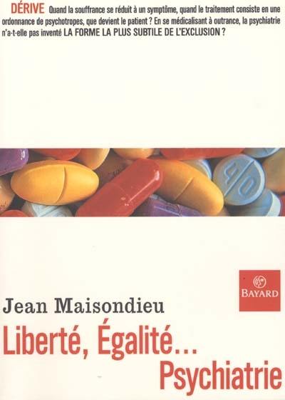 Liberté, égalité... psychiatrie