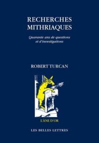 Recherches mithriaques : quarante ans de questions et d'investigations