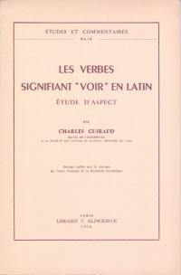 Les Verbes signifiant `voir' en latin, étude d'aspect