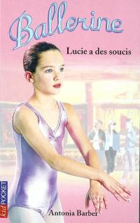 Ballerine. Vol. 9. Lucie a des soucis