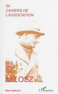 Cahiers de l'Association Les amis de Milosz, n° 54