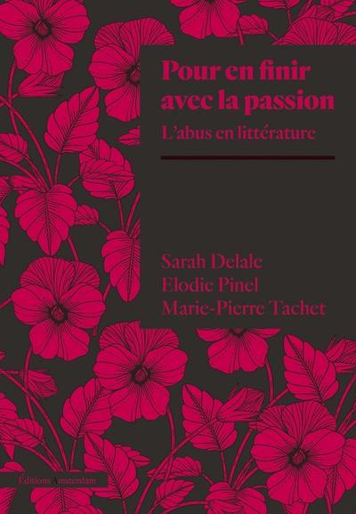 Pour en finir avec la passion : l'abus en littérature