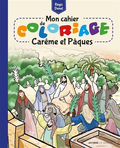 Mon cahier de coloriage : carême et Pâques