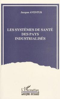 Les systèmes de santé des pays industrialisés