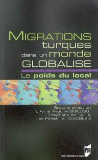 Migrations turques dans un monde globalisé : le poids du local