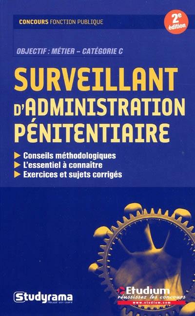 Surveillant d'administration pénitentiaire : objectif métier, catégorie C