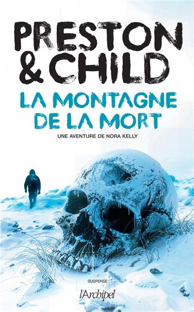 Une aventure de Nora Kelly. La montagne de la mort