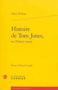 Histoire de Tom Jones, ou L'enfant trouvé