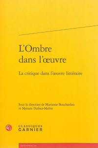 L'ombre dans l'oeuvre : la critique dans l'oeuvre littéraire