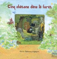 Cinq chatons dans la forêt