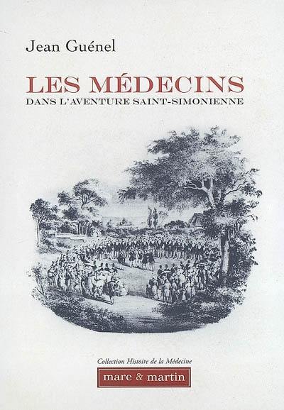 Les médecins dans l'aventure saint-simonienne