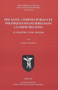 Fiscalité, comptes publics et politiques financières dans la Chine des Song : le chapitre 179 du Songshi