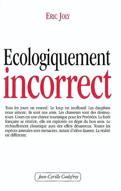 Ecologiquement incorrect