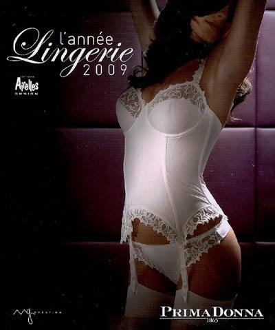 L'année lingerie 2009 : printemps-été