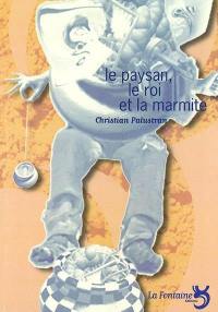 Le paysan, le roi et la marmite