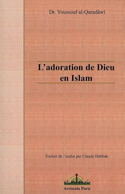 L'adoration de Dieu en islam