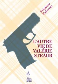 L'autre vie de Valérie Straub