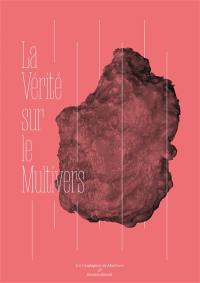 La vérité sur le multivers