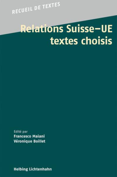 Relations Suisse-UE : textes choisis : recueil de textes