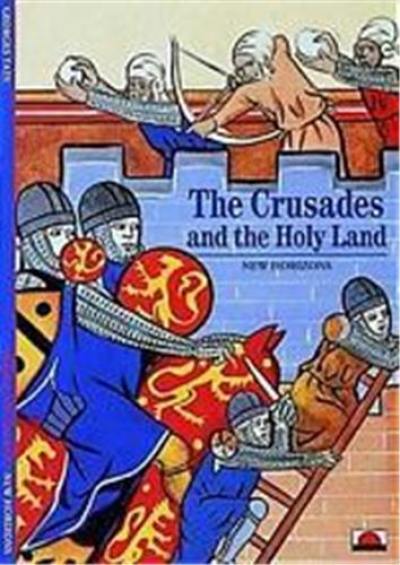 The Crusades and the Holy Land (New Horizons)