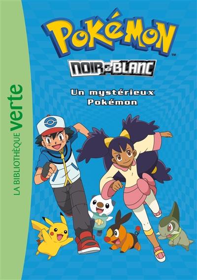 Pokémon : noir & blanc. Vol. 2. Un mystérieux Pokémon