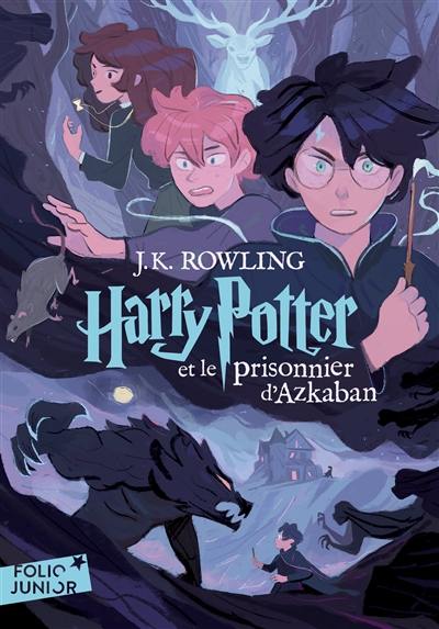 Harry Potter. Vol. 3. Harry Potter et le prisonnier d'Azkaban