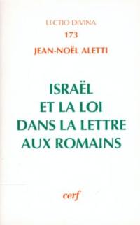 Israël et la loi dans la Lettre aux Romains