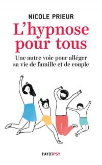 L'hypnose pour tous : une autre voie pour alléger sa vie de famille et de couple