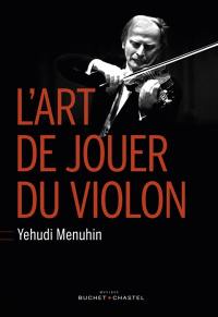 L'art de jouer du violon. Six lessons with Yehudi Menuhin