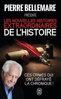 Les nouvelles histoires extraordinaires de l'histoire