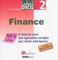 Finance : 31 fiches de cours avec applications corrigées pour réussir votre épreuve : 2014-2015