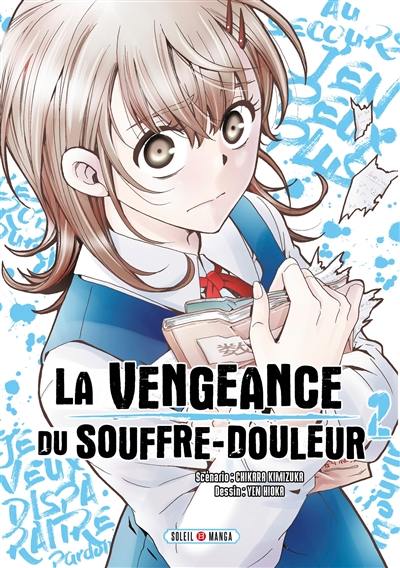 La vengeance du souffre-douleur. Vol. 2