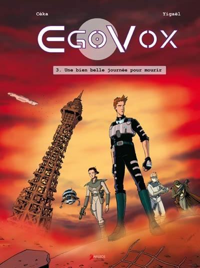 Egovox. Vol. 3. Une bien belle journée pour mourir